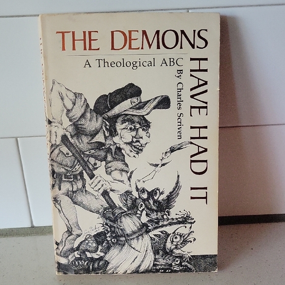 The Demons Have Had It Book By Charles Scriven A Theological ABC - Picture 1 of 9